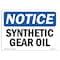 Signmission OSHA Notice Sign, Synthetic Gear Oil, 14in X 10in Rigid Plastic, 14" W, 10" H, Landscape OS-NS-P-1014-L-18520 - alternate 1
